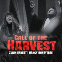 Nancy Honeytree & Zubin Ernest - Call of the Harvest