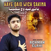 Rehman Elahi - Haye Qaid Vich Sakina Nu Abbas Yad Ave