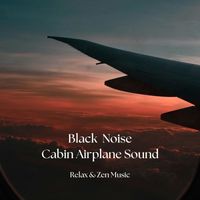 Relax & Zen Music - Black Noise Cabin Airplane Sound