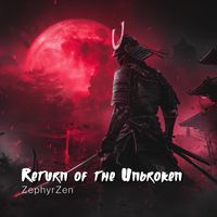 ZephyrZen - Return of the Unbroken