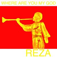Reza - Where Are You My God