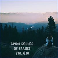 Various Artists - Spirit Sounds of Trance, Vol. 38