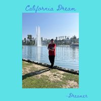 Dreamer - California Dream (Explicit)
