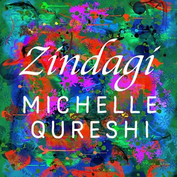 Michelle Qureshi - Zindagi
