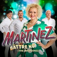 Martinez - Bättre nu (The Wedding)