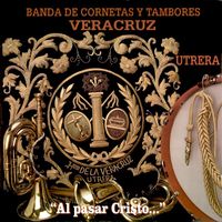 Banda de Cornetas y Tambores Veracruz de Utrera - Al Pasar Cristo...