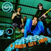 TONTOS - O Direito Está Torto