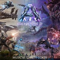 Gareth Coker - ARK Genesis: Part Two (Original Game Soundtrack)