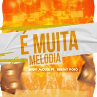 Eddy Mouse feat. Deejay Poco - É Muita Melodia