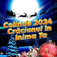 Ștefan Hrușcă, Tavi de la Negrești, Colinde de Craciun - Colinde 2024 Crăciunul în Inima Ta