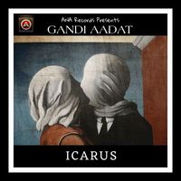 Icarus - Gandi Aadat
