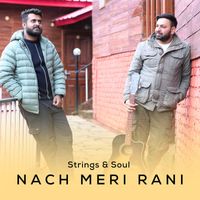 Strings and Soul - Nach Meri Rani
