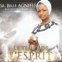 Belle Agniélé & le Rocher des Ages - Le temps de l'esprit, Vol. 1
