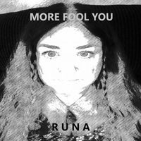Runa - More Fool You