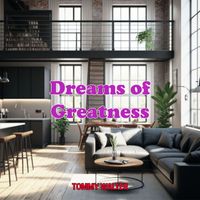 Tommy Walter - Dreams of Greatness