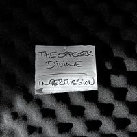 The Opposer Divine - Intermission (Explicit)