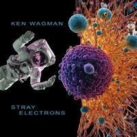 Ken Wagman - Stray Electrons