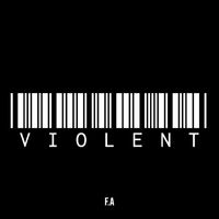 F.A - Violent