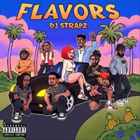 DJ Strapz - Flavors (Explicit)