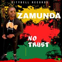 Zamunda - No Trust