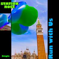 Station Rose - Run with Us