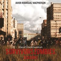 Javier Rodríguez Macpherson - Survivors Zombies: Season 3 (Original TV Series Soundtrack)