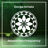 Durga Amata - Atlantides Frequency