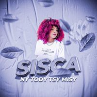 Sisca - Ny Tody Tsy Misy