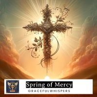 Gracefulwhispers - Spring of Mercy