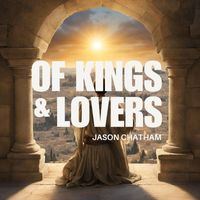 Jason Chatham - Of Kings and Lovers