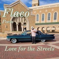Flaco - Love for the Streets