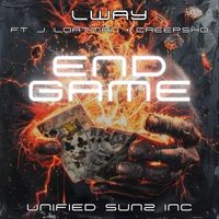 Lway - End Game (feat. J Loatman & Creepsho) (Explicit)