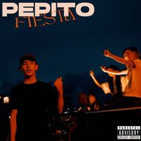 Pepito - Fiesta (Explicit)