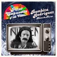 Peter Capusotto y sus Videos & Bombita Rodriguez - Blues de Perón