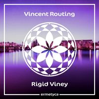 Vincent Routing - Rigid Viney