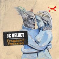 J.C. Velvet - Enraptured Embraced
