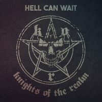 Knights of the Realm - Hell Can Wait
