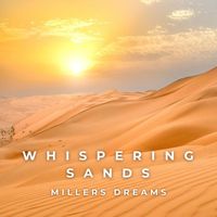 Millers Dreams - Whispering Sands