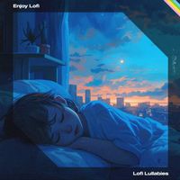 Enjoy Lofi - Lofi Lullabies
