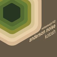 Anderson Noise - Kotosh