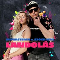 Superstereo - Landolás (feat. Szőcs Reni)