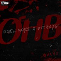 Quavo - Over Hoes & Bitches (OHB) (Explicit)