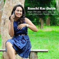 D R Lakra - Ranchi Kar Guiya