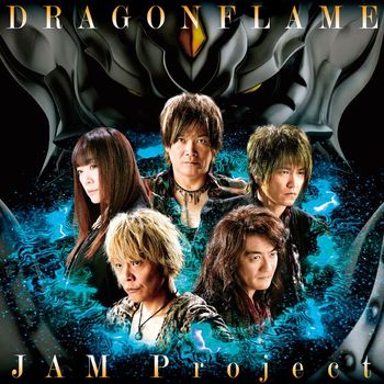 JAM Project - DRAGONFLAME