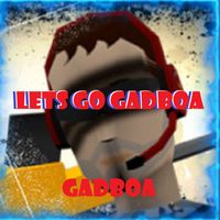 Gadboa - Let's Go Gadboa