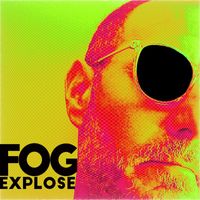 Fog - Explose