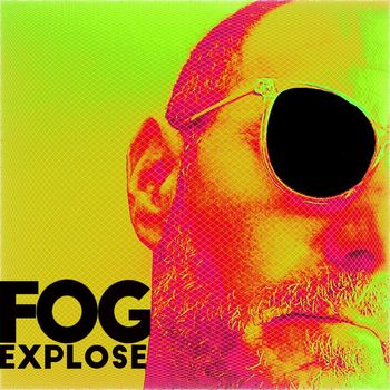FOG - Explose