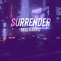 Dell Harris - Surrender