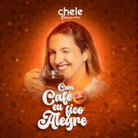 CHELE BOUVIER - Com Café Eu Fico Alegre (Versão)