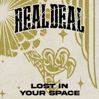 Real Deal - Lost in Your Space